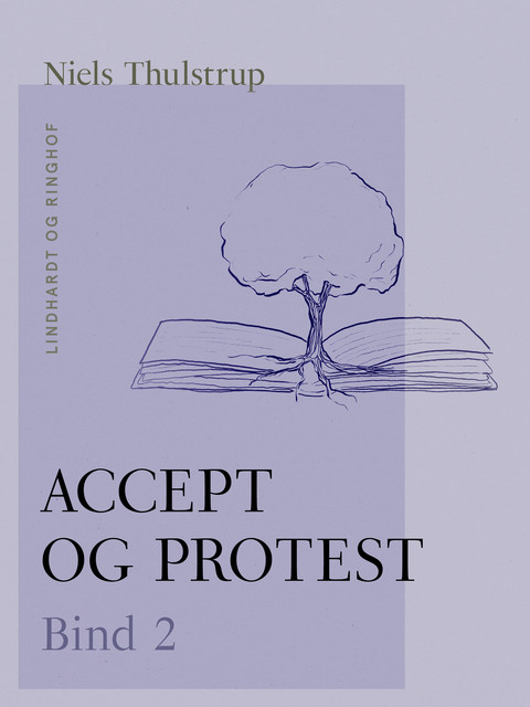 Accept og protest. Bind 2, Niels Thulstrup