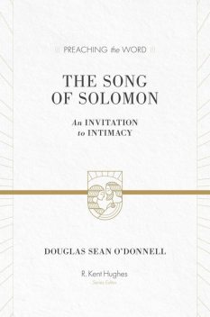 The Song of Solomon, Douglas Sean O'Donnell
