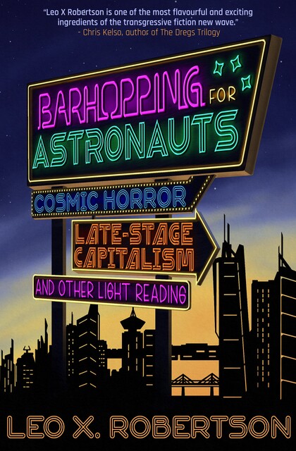 Barhopping for Astronauts, Leo X.Robertson