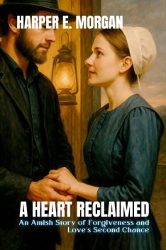 A Heart Reclaimed, Harper Morgan