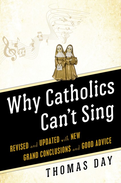 Why Catholics Can't Sing, Thomas Day