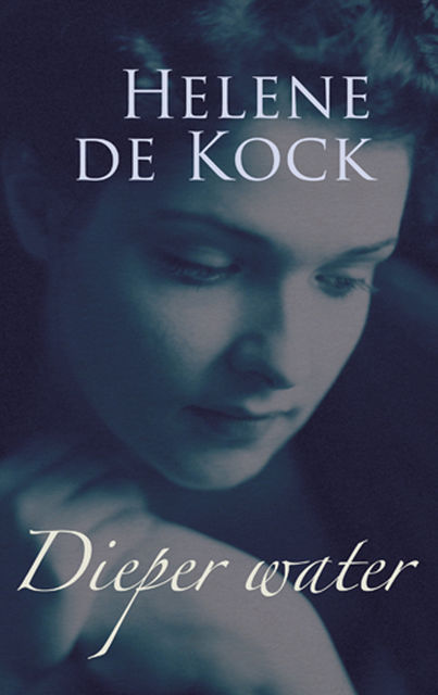 Dieper water, Helene De Kock