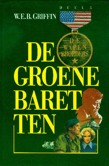 De Wapenbroeders 5 – De Groene Baretten, W.E. B. Griffin