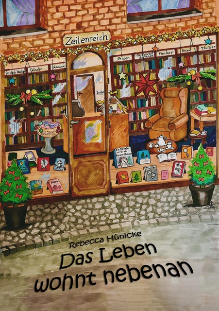 Das Leben wohnt nebenan, Rebecca Hünicke