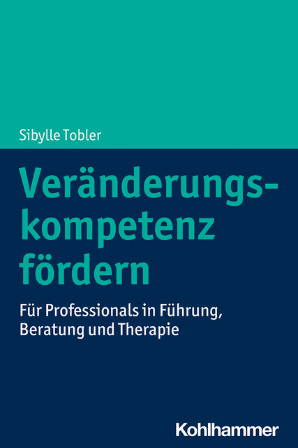 Veränderungskompetenz fördern, Sibylle Tobler