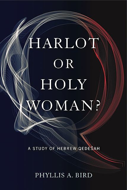 Harlot or Holy Woman, Phyllis A. Bird
