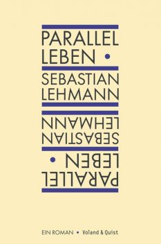 Parallel leben, Sebastian Lehmann