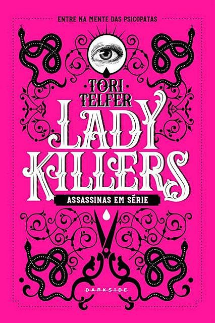 Lady Killers: assassinas em série, Tori Telfer