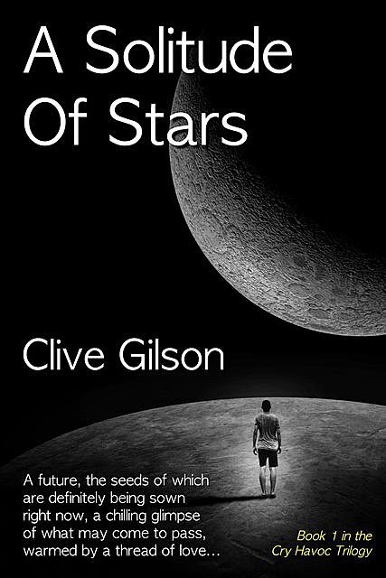 A Solitude Of Stars, Clive Gilson