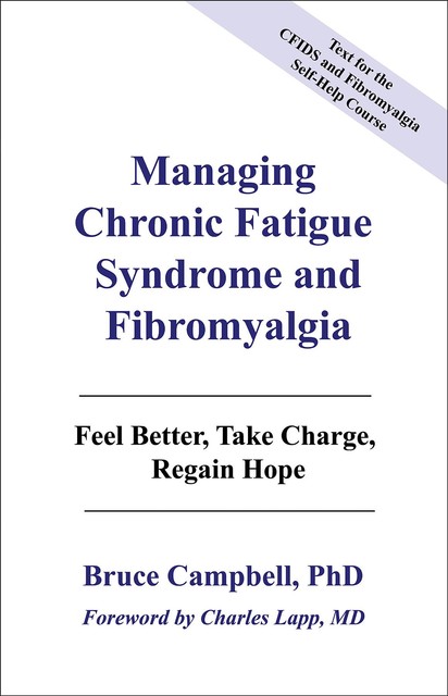 Managing Chronic Fatigue Syndrome and Fibromyalgia, Bruce Campbell
