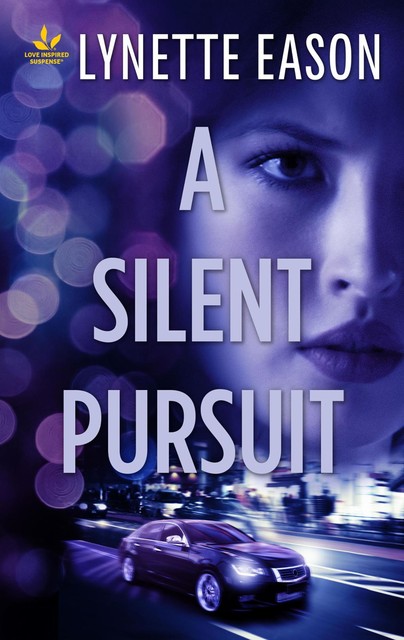 A Silent Pursuit, Lynette Eason