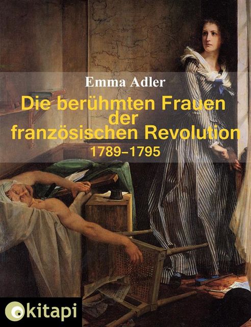 Die berühmten Frauen der französischen Revolution 1789–1795, Emma Adler