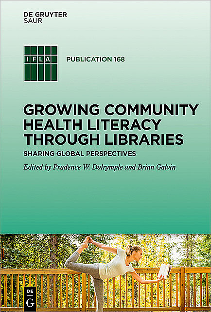 Growing Community Health Literacy through Libraries, Dalrymple J. Belgrave, Brian Galvin