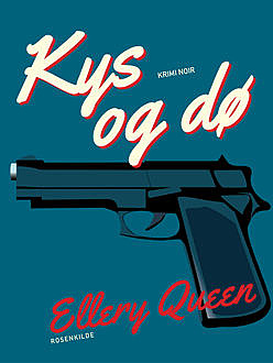 Kys og dø, Ellery Queen