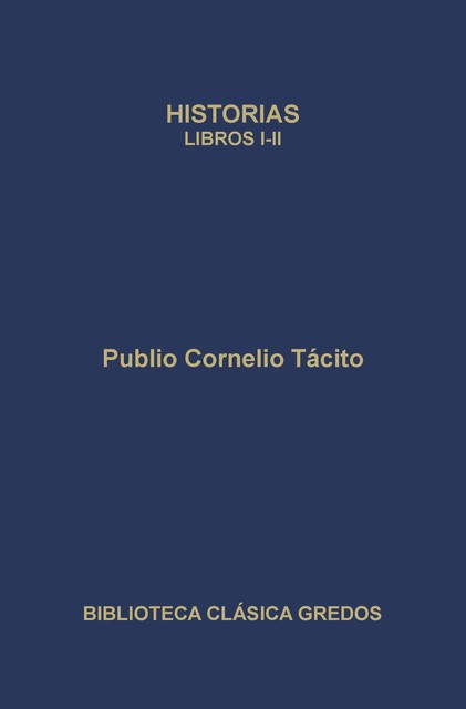 Historias. Libros I-II, Publio Cornelio Tácito