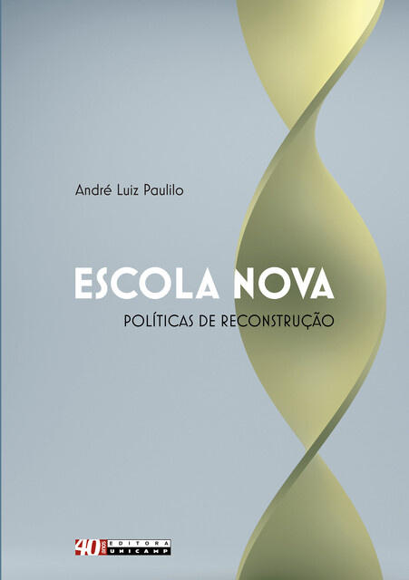 Escola nova: políticas de reconstrução, André Luiz Paulilo