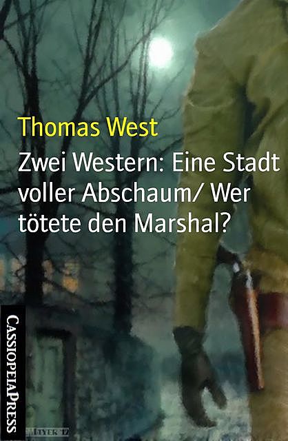 Zwei Western: Eine Stadt voller Abschaum/ Wer tötete den Marshal, Thomas West