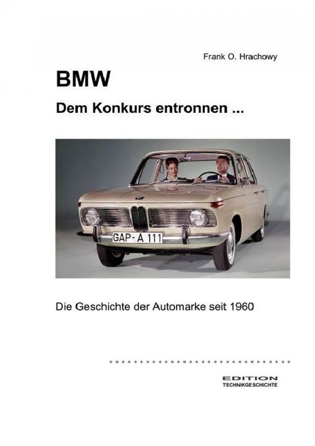 BMW – Dem Konkurs entronnen, Frank O. Hrachowy