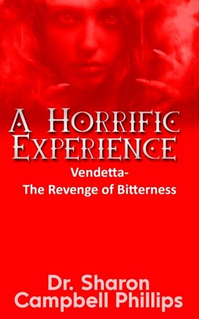 A Horrific Experience, Sharon Campbell Phillips