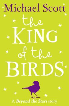 The King of the Birds, Michael Scott