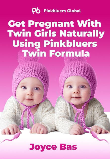 Get Pregnant With Twin Girls Naturally Using Pinkbluers Twin Formula, Joyce Bassey