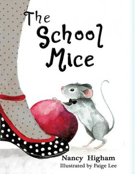 The School Mice, Nancy Higham, Paige Lee