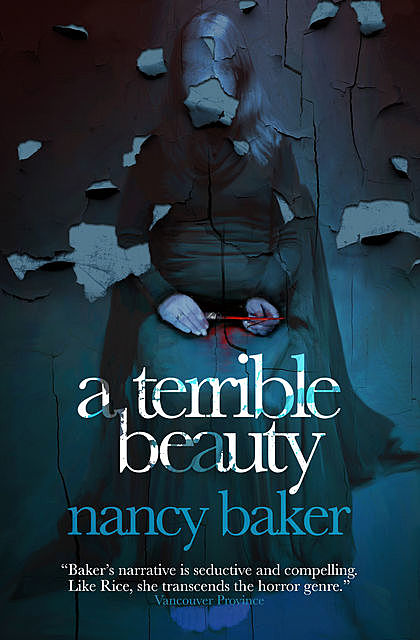 A Terrible Beauty, Nancy Baker