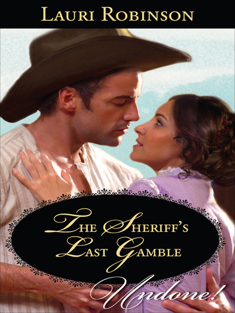 The Sheriff's Last Gamble, Lauri Robinson