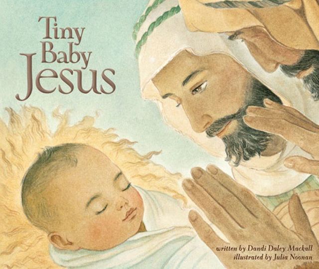 Tiny Baby Jesus, Dandi Daley Mackall