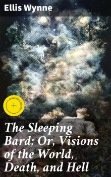 The Sleeping Bard; Or, Visions of the World, Death, and Hell, Ellis Wynne