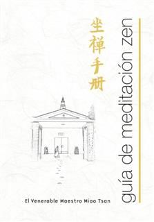 Guia de Meditacion Zen, El Venerable Maestro Miao Tsan