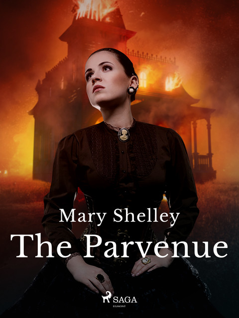 The Parvenue, Mary Shelley
