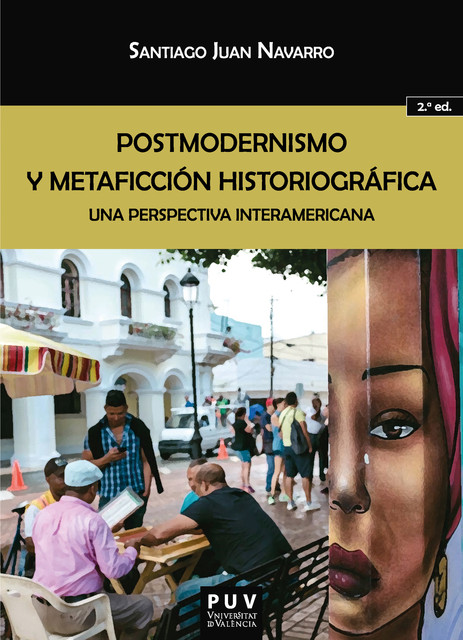 Postmodernismo y metaficción historiográfica. (2ª ed.), Santiago Juan Navarro
