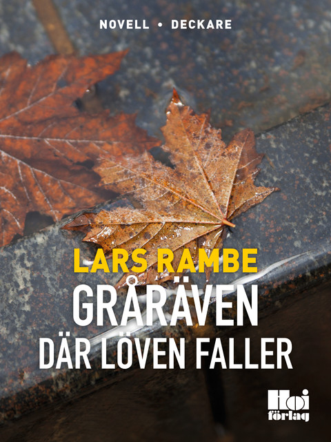Gråräven 2 – Där löven faller, Lars Rambe