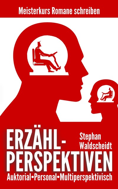 ERZÄHLPERSPEKTIVEN: Auktorial, personal, multiperspektivisch, Stephan Waldscheidt