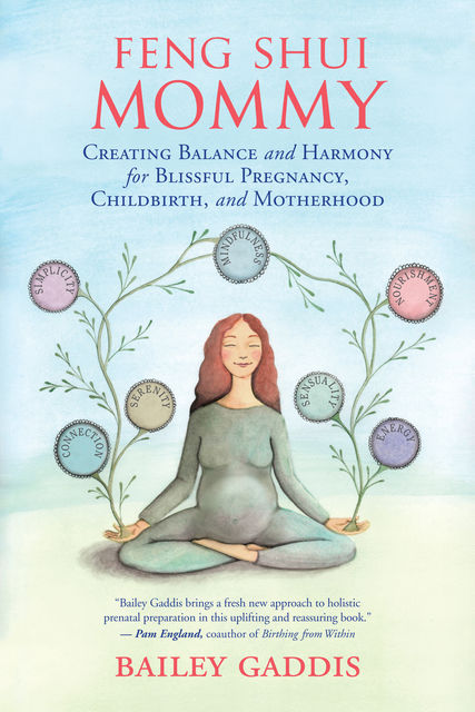 Feng Shui Mommy, Bailey Gaddis