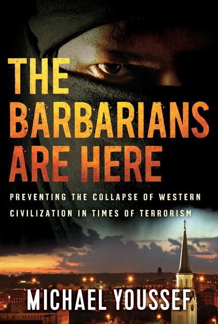 The Barbarians Are Here, Michael Youssef
