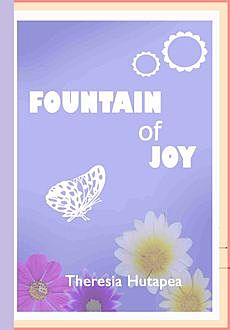 Fountain of Joy, Theresia Hutapea