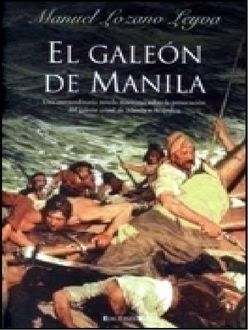El Galeón De Manila, Manuel Lozano Leyva