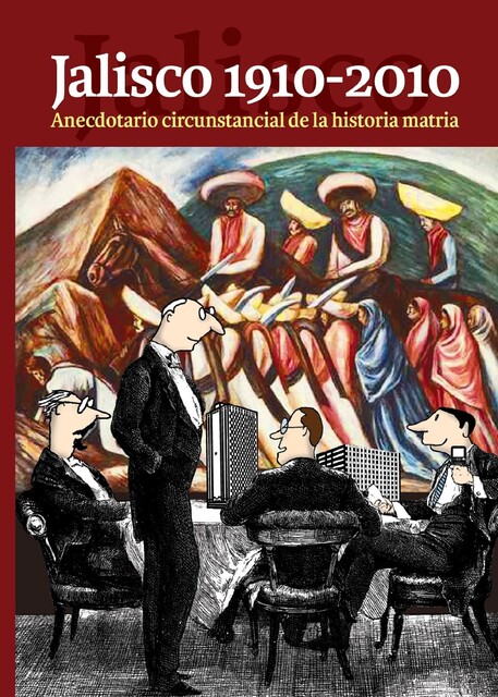 Jalisco 1910–2010, Ricardo Sigala, Luis Martín Ulloa, Gabriel Guillermo Gómez López, Carmina Nahuatlato Frías, Carolina Laura Aranda Araiza, Juan Manuel Sánchez Ocampo, Marco Aurelio Larios López, María Guadalupe Refugio Ángeles Huizard, Ulises Bonifacio Zarazúa Villaseñor