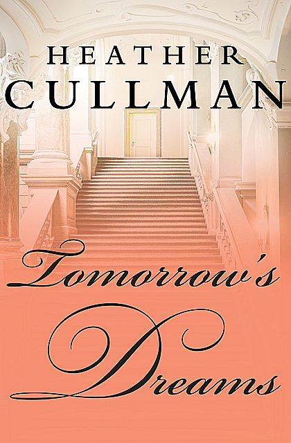 Tomorrow's Dreams, Heather Cullman