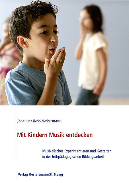 Mit Kindern Musik entdecken, Johannes Beck-Neckermann