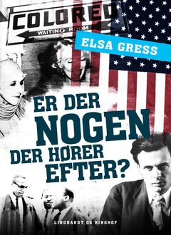 Er der nogen der hører efter, Elsa Gress