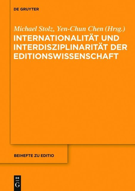 Internationalität und Interdisziplinarität der Editionswissenschaft, Chen, Yen-Chun, Michael Stolz