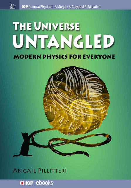 The Universe Untangled, Abigail Pillitteri