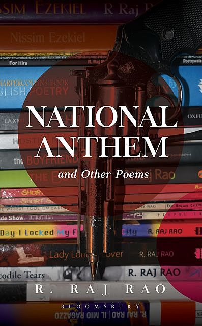 National Anthem and Other Poems, R Raj Rao
