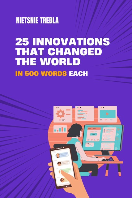 25 Innovations that Changed the World in 500 Words Each, Nietsnie Trebla