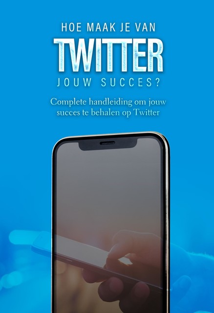 Hoe maak je van Twitter jouw succes, Dylan Oemar Said, Jop Klouwens