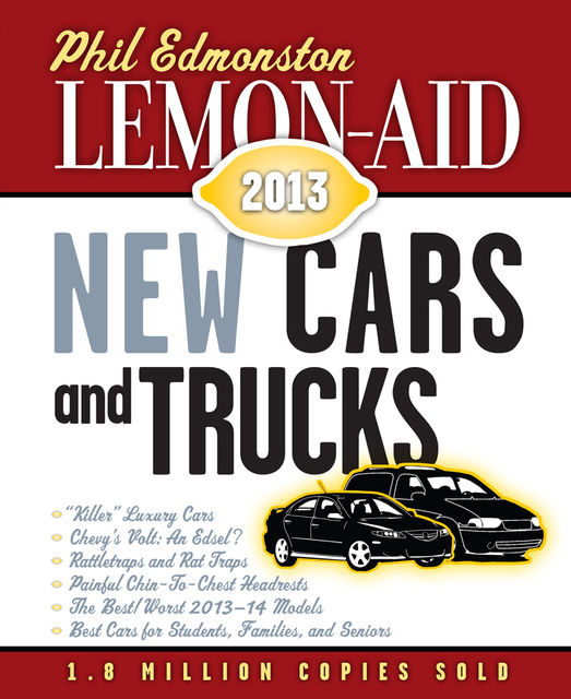 Lemon-Aid New Cars and Trucks 2013, Phil Edmonston