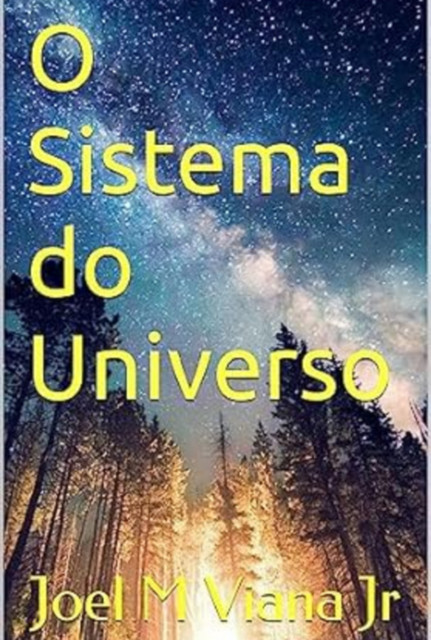 O Sistema Do Universo, Joel, M Viana Jr